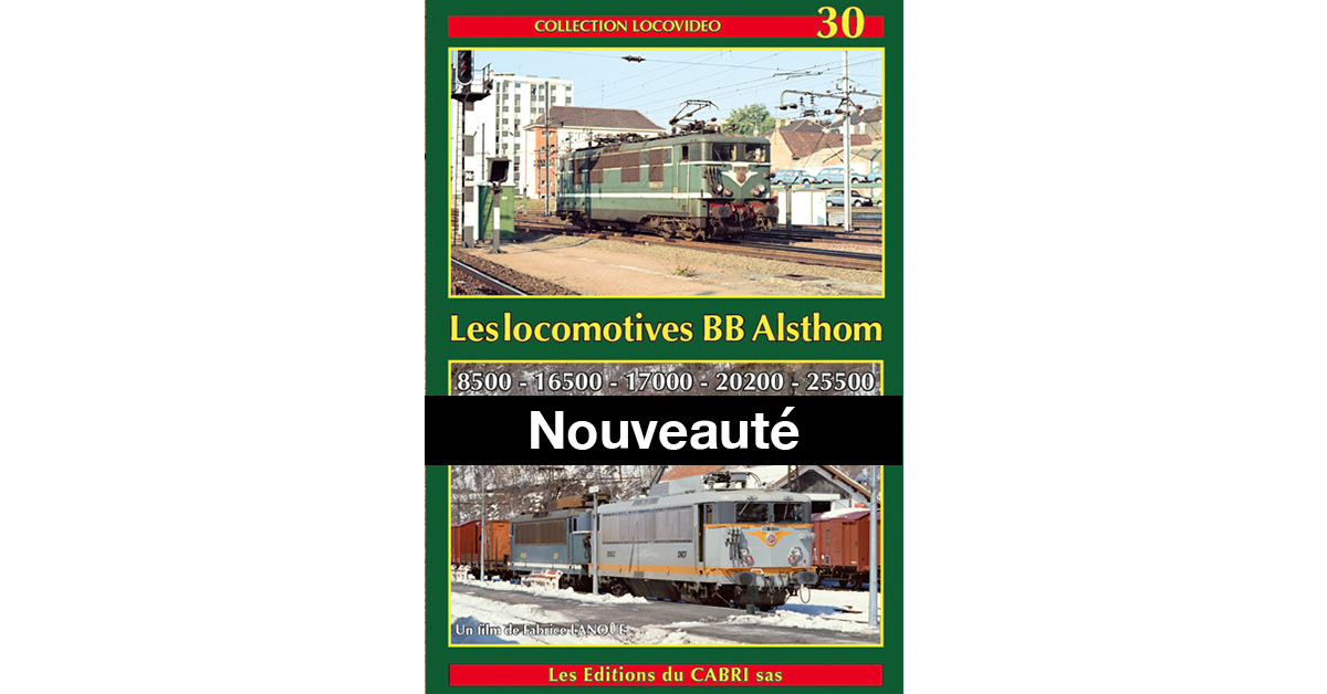 Locovidéo n°30 : les locomotives BB Alsthom