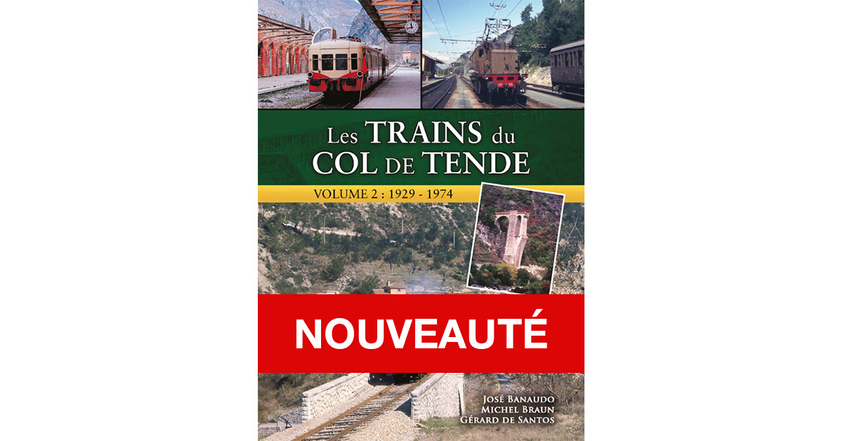Les trains du col de Tende. Volume 2 est enfin disponible !