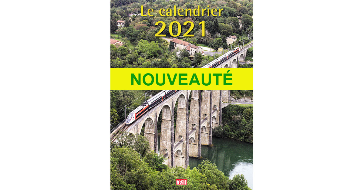 Le calendrier 2021 de La Vie du Rail est arrivé !