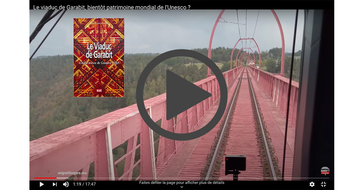 Vidéo Aiguillages « Le viaduc de Garabit, bientôt patrimoine mondial de l’Unesco ? »