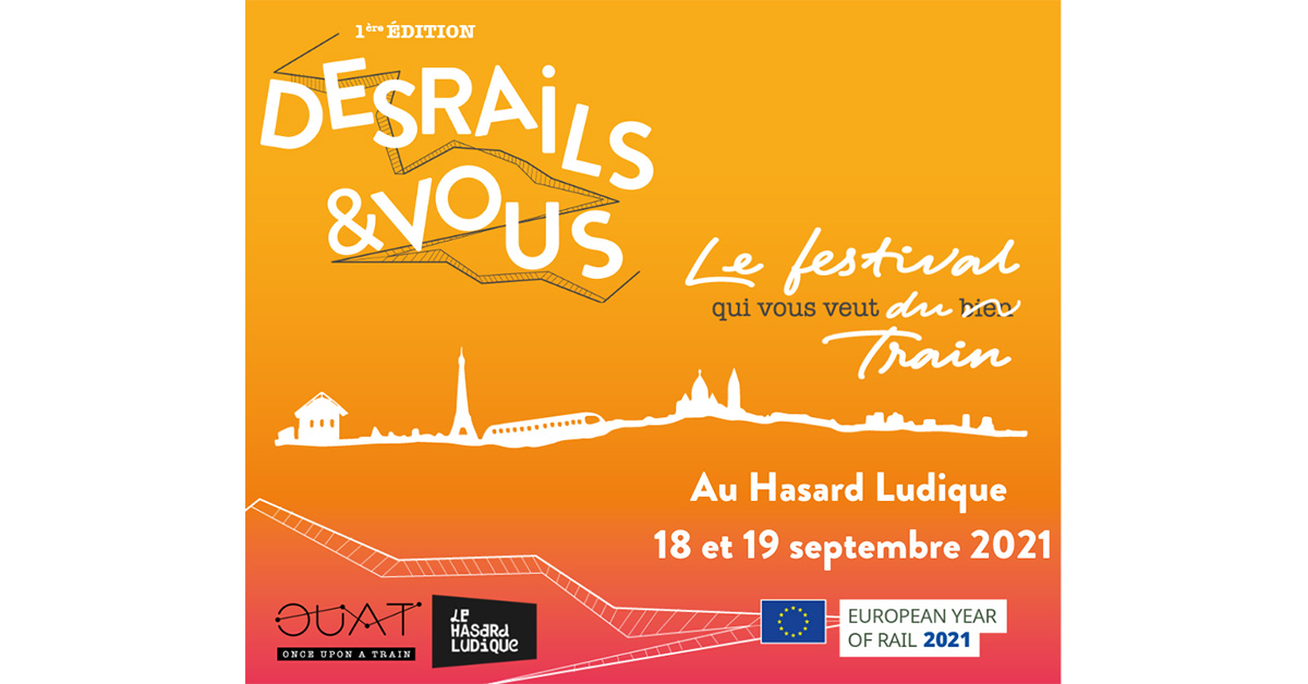 Venez nous rencontrer à la 1ère Édition du Festival OUAT, « Des Rails & vous »