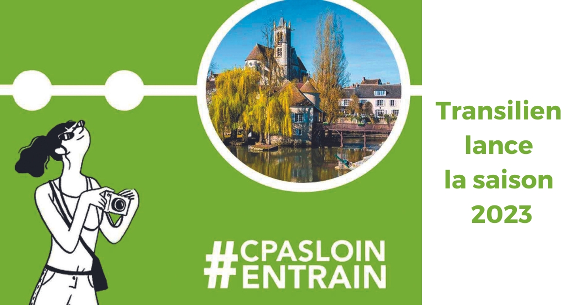Tourisme. Transilien lance la saison 2023 de #CPasLoinEnTrain