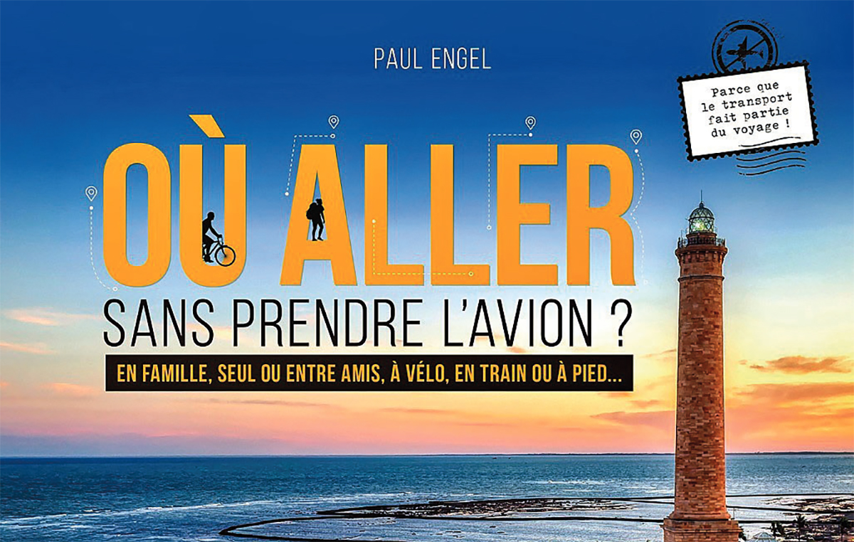 Guide. Découvrir l’Europe sans jamais prendre l’avion