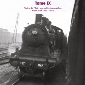 Images de trains. Tome 09. Trains de l'Est