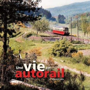 Une vie en autorail
