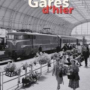 Gares d'hier