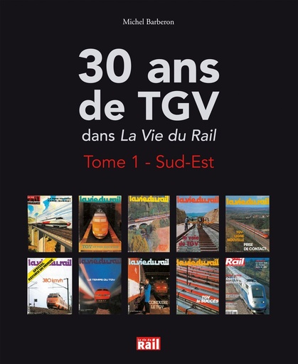 30 ans de TGV - Tome 1