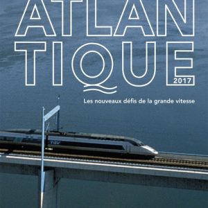 Les nouveaux défis de l'Atlantique à grande vitesse