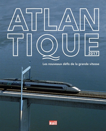 Les nouveaux défis de l'Atlantique à grande vitesse