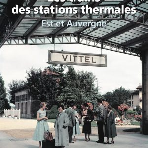 Les trains des stations thermales