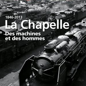 La Chapelle. Des machines et des hommes