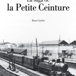 La saga de la Petite Ceinture - Tome 1 - Réédition