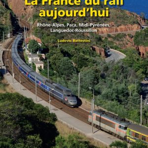 Images de trains. Tome 29. La France du rail aujourd'hui