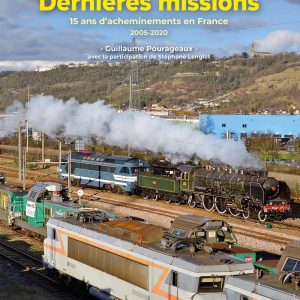 Images de trains tome XXX - Dernières missions