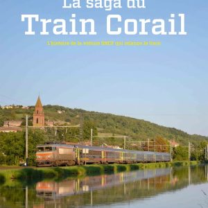 La saga du Train Corail - 1975-2025