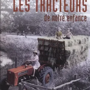 TRACTEURS DE NOTRE ENFANCE