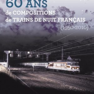 Soixante ans de compositions de trains de nuit français (1950-2010)