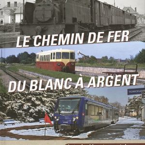Le chemin de fer du Blanc à Argent