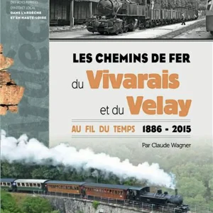LES CHEMINS DE FER DU VIVARAIS ET DU VELAY