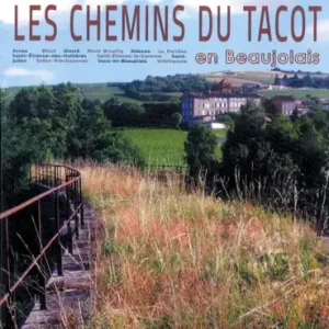 BALADE SUR LES CHEMINS DU TACOT EN BEAUJOLAIS