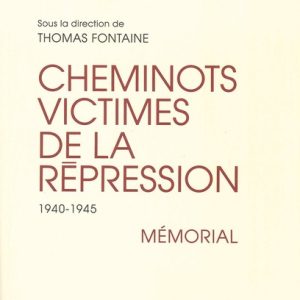 CHEMINOTS VICTIMES DE LA REPRESSION