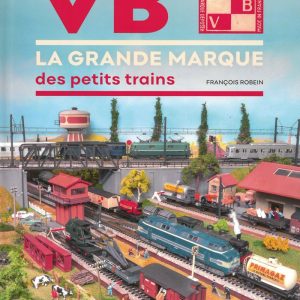 VB, la grande marque des petits trains