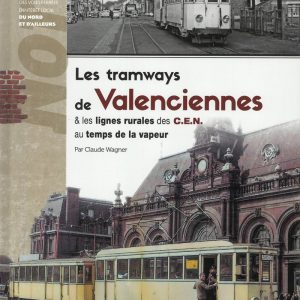 Les tramways de Valenciennes et les lignes rurales des CEN