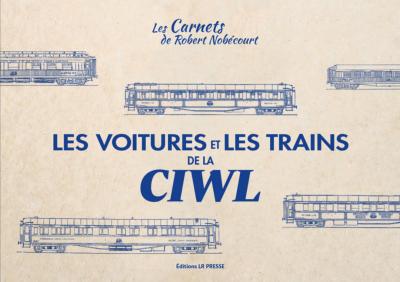 Les voitures et les trains de la CIWL
