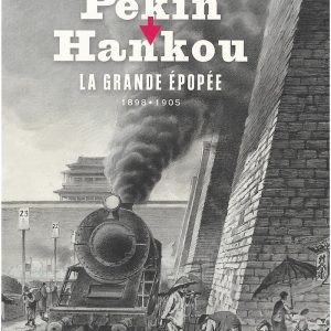 Pékin-Hankou, 1898-1905 : la grande épopée