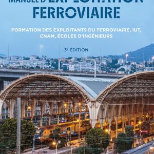 Manuel d'exploitation ferroviaire - 3e édition