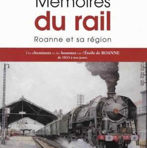 Mémoires du rail, Roanne et sa région