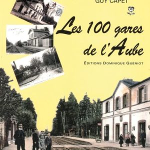 Les 100 gares de l'Aube