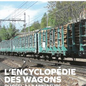 L'Encyclopédie des wagons - Tome 1
