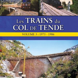 Les Trains du Col de Tende - Volume 3 - 1974 - 1986