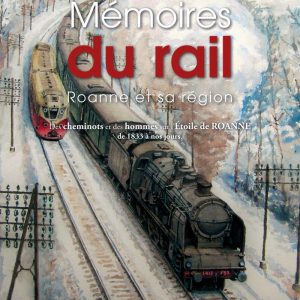 Mémoires du rail - Tome 2