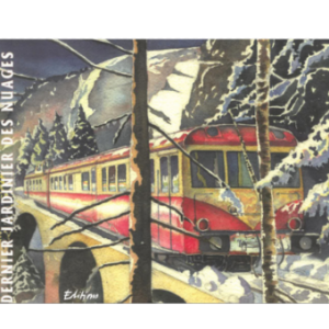 LE DERNIER JARDINIER DES NUAGES - CONTE FERROVIAIRE DU HAUT-JURA