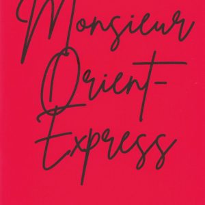 'Monsieur Orient-Express' Gerhard J. Rekel