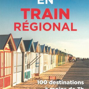 ÉCHAPPÉES EN TRAIN RÉGIONAL