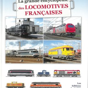 La grande encyclopédie des locomotives-Tome 1- Nouvelle édition enrichie