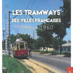 Les tramways des villes françaises - Années 1960
