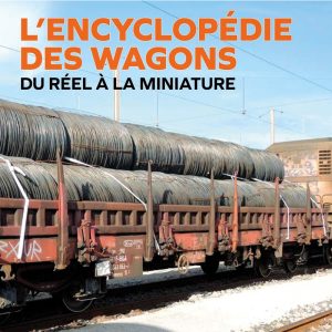 L’Encyclopédie des wagons – Tome 4
