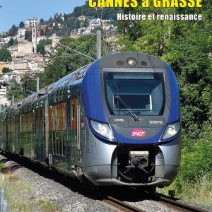 Le Chemin de Fer de Cannes à Grasse
