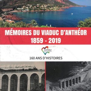 Mémoire du viaduc d'Anthéor (1859-2019)