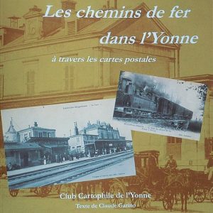Les chemins de fer dans l'Yonne à travers les cartes postales