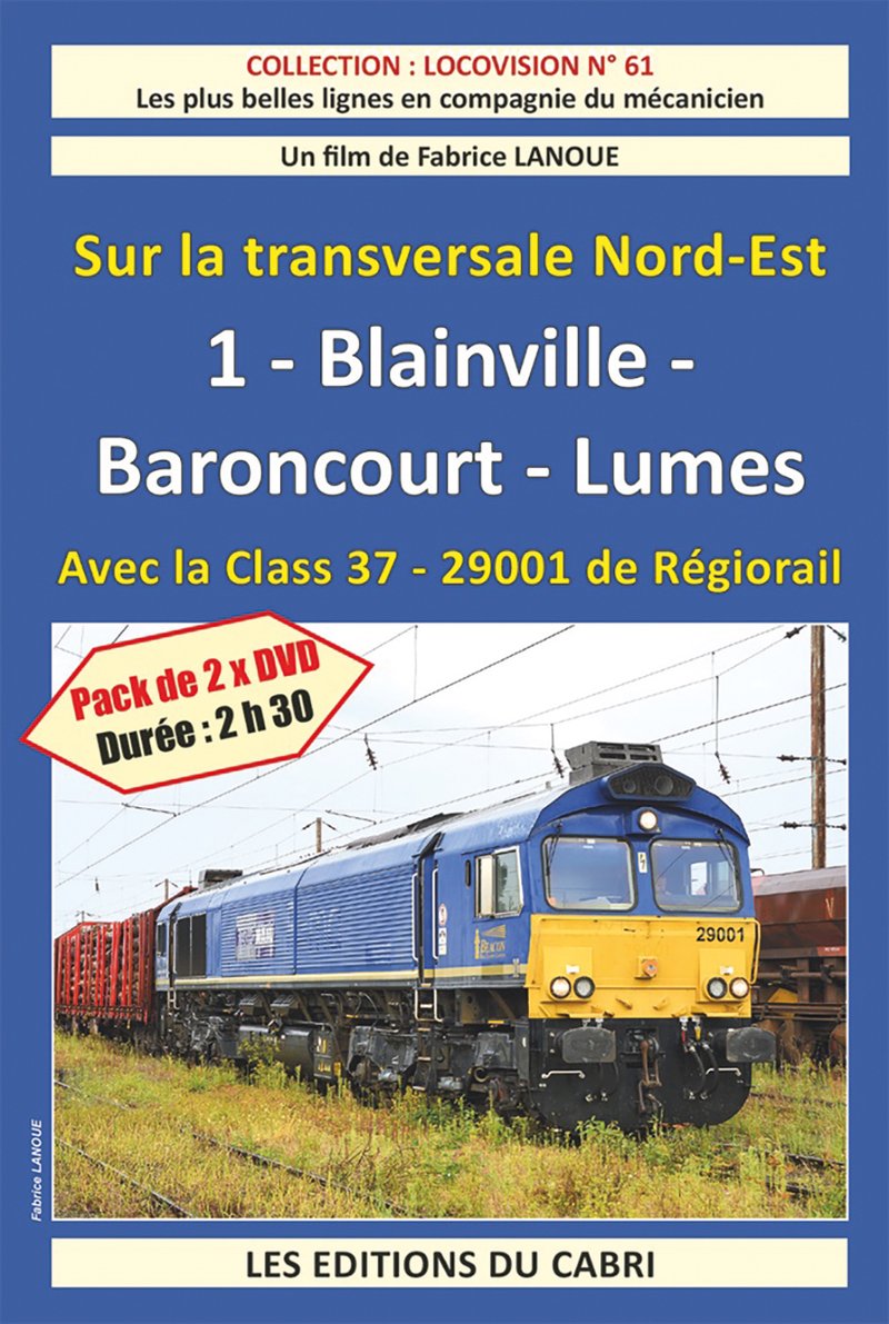 Locovision N°61 : Sur la transversale Nord - Est 1 - Blainville - Baroncourt - Lumes Avec la Class 37 -29001 de Régioral